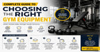 Complete Guide to Choosing the Right Gym Equipment
